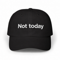 Not Today Black Dad Cap