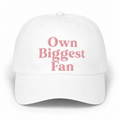 Own Biggest Fan White Dad Cap
